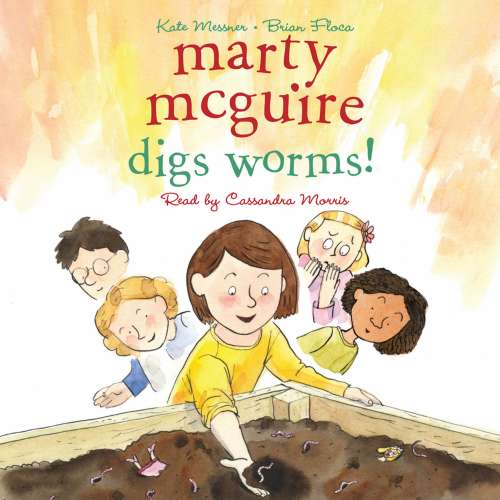 Cover von Kate Messner - Marty McGuire 2 - Marty McGuire Digs Worms!