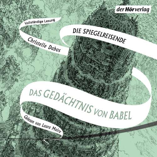 Cover von Christelle Dabos - Spiegelreisenden-Saga - Band 3 - Das Gedächtnis von Babel