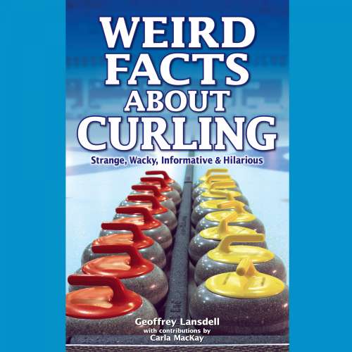 Cover von Geoffrey Landsdell - Weird Facts About Curling
