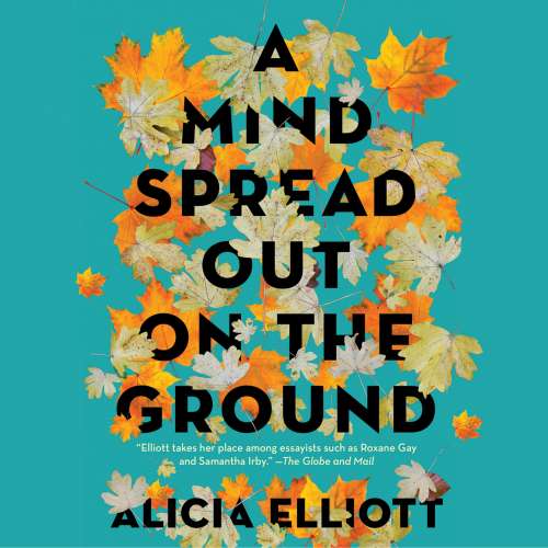 Cover von Alicia Elliott - A Mind Spread out on the Ground
