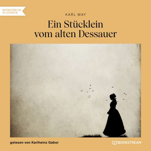 Cover von Karl May - Ein Stücklein vom alten Dessauer