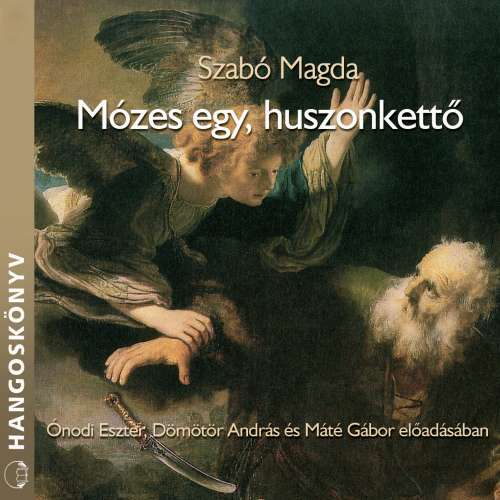 Cover von Szabó Magda - Mózes egy, huszonkettő