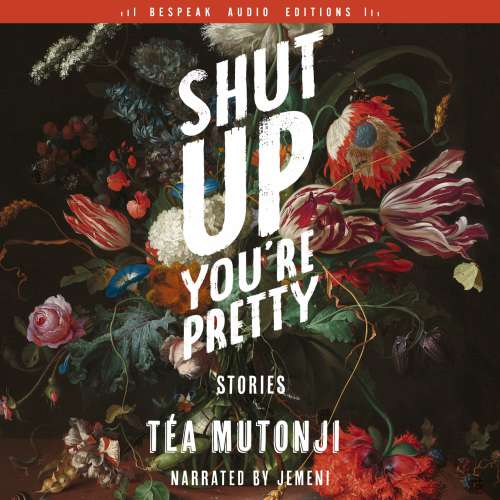 Cover von Téa Mutonji - Shut Up You're Pretty - Stories