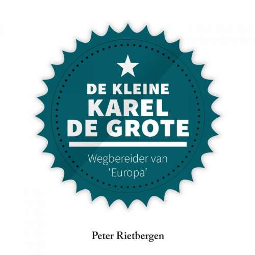 Cover von Peter Rietbergen - De kleine Karel de Grote - Wegbereider van 'Europa'
