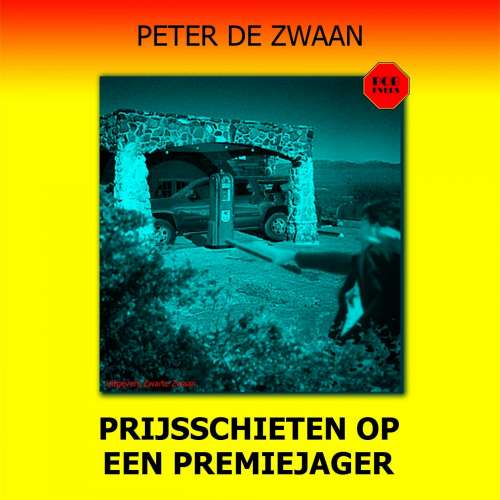 Cover von Peter de Zwaan - Bob Evers - Deel 52 - Prijsschieten op een premiejager