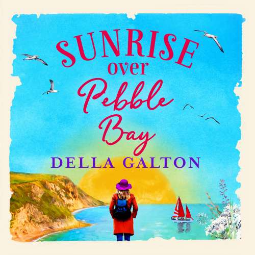Cover von Della Galton - Sunrise Over Pebble Bay - A warm, escapist feel-good read for 2021