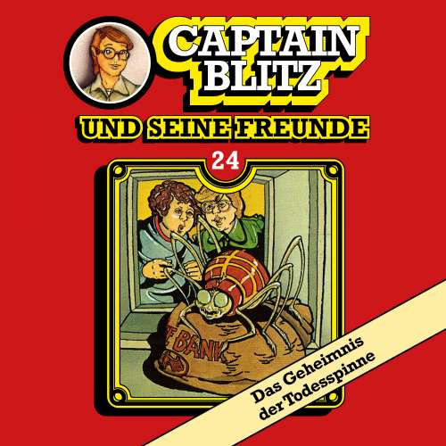 Cover von Steffen Kent - Captain Blitz und seine Freunde - Folge 24 - Das Geheimnis der Todesspinne