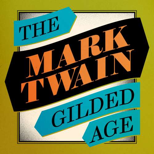 Cover von Mark Twain - The Gilded Age