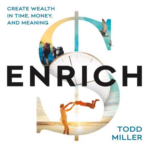 Cover von Todd Miller - ENRICH - Create Wealth in Time, Money, and Meaning