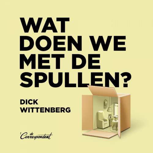 Cover von Dick Wittenberg - Wat doen we met de spullen? - Een portret van Nederland in één nalatenschap