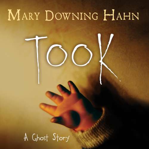 Cover von Mary Downing Hahn - Took - A Ghost Story