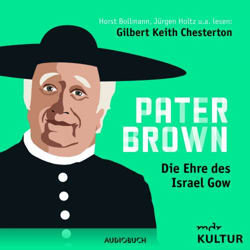 Cover von Pater Brown - Pater Brown - Folge 3 - Die Ehre des Israel Gow