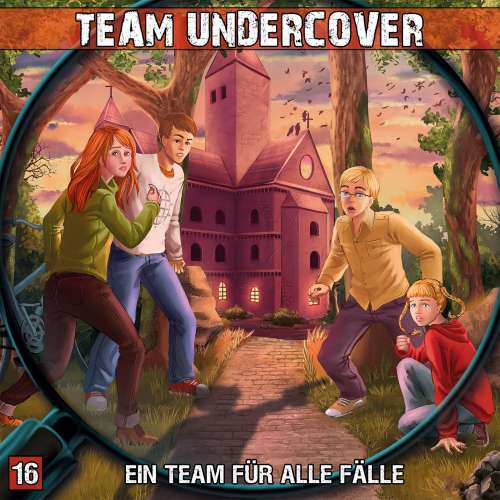 Cover von Dominik Ahrens - Team Undercover - Folge 16 - Ein Team für alle Fälle