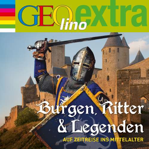Cover von Martin Nusch - Burgen, Ritter und Legenden - Auf Zeitreise ins Mittelalter - GEOlino extra Hör-Bibliothek