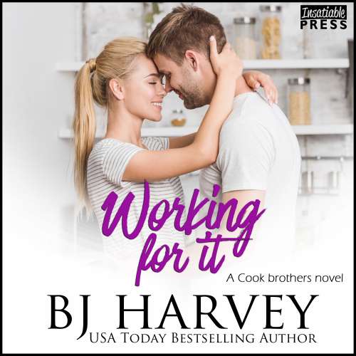 Cover von BJ Harvey - Cook Brothers - Book 5 - Working For It - A House Flipping Rom Com