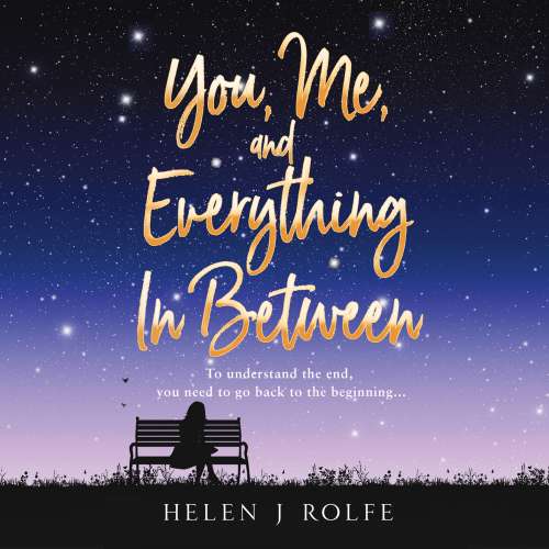 Cover von Helen J. Rolfe - You, Me, and Everything In Between