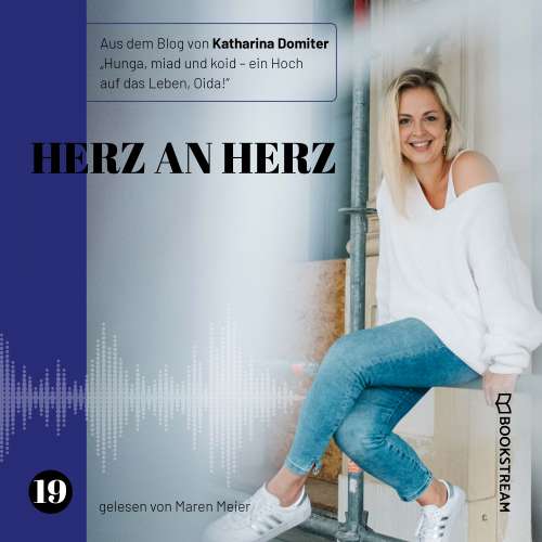 Cover von Katharina Domiter - Hunga, miad & koid - Ein Hoch aufs Leben, Oida! - Folge 19 - Herz an Herz