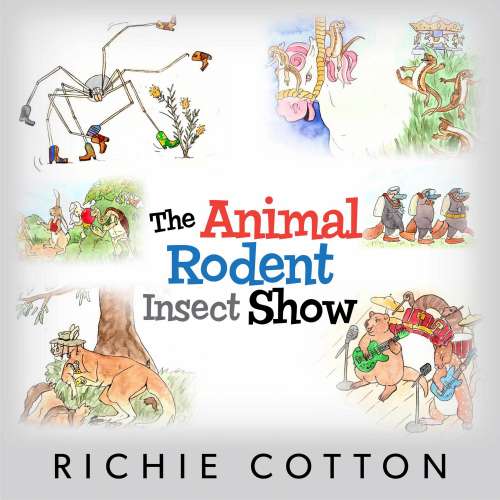 Cover von Richie Cotton - The Animal Rodent Insect Show