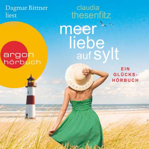 Cover von Claudia Thesenfitz - Meer Liebe auf Sylt: Ein Glückshörbuch