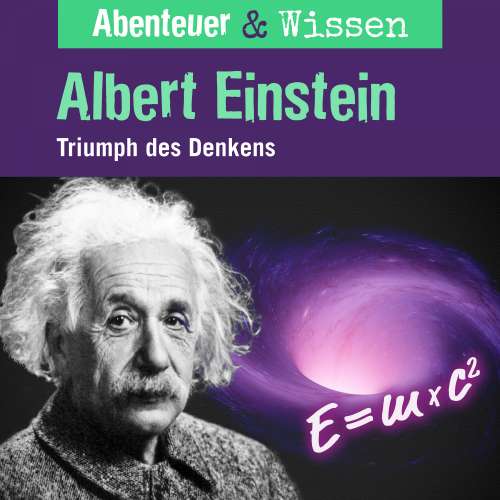 Cover von Abenteuer & Wissen - Albert Einstein - Triumph des Denkens