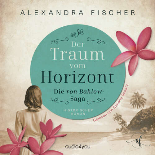Cover von Audio4You - Der Traum vom Horizont (Südsee Familiensaga)