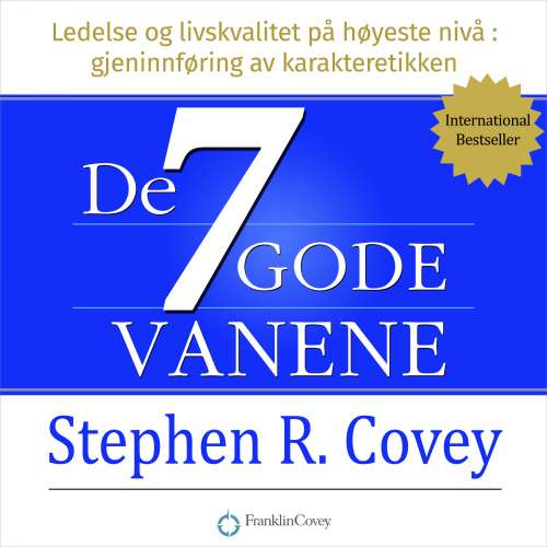 Cover von Stephen R. Covey - De syv gode vanene - Ledelse og livskvalitet på høyeste nivå