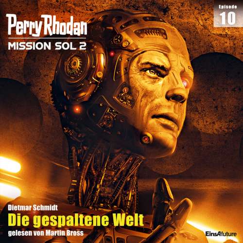 Cover von Dietmar Schmidt - Perry Rhodan - Mission SOL 2 10 - Die gespaltene Welt