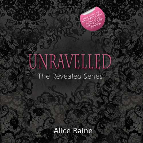 Cover von Alice Raine - The Revealed Series 2 - Unravelled