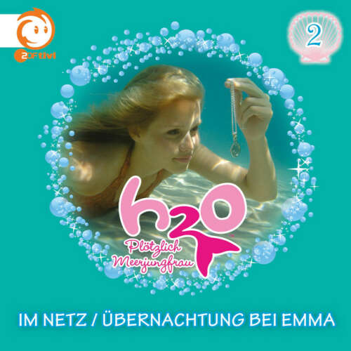 Cover von H2O - Plötzlich Meerjungfrau! - 02: Im Netz / Übernachtung bei Emma