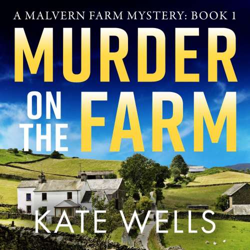 Cover von Kate Wells - Malvern Farm Mysteries - Book 1 - Murder on the Farm