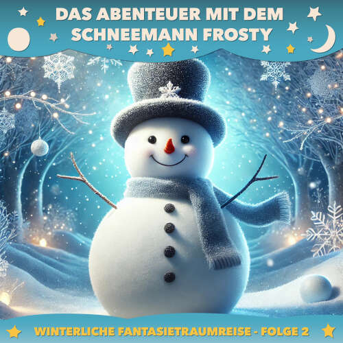 Cover von Winterliche Fantasietraumreisen - Folge 2 - Das Abenteuer mit dem Schneemann Frosty