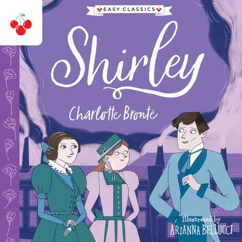 Cover von Charlotte Brontë - The Complete Brontë Sisters Children's Collection - Shirley