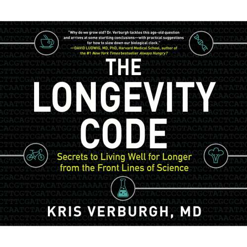 Cover von Kris Verburgh MD - The Longevity Code - Secrets to Living Well for Longer from the Front Lines of Science