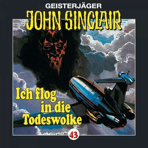 Cover von John Sinclair - John Sinclair - Folge 43 - Ich flog in die Todeswolke (1/2)