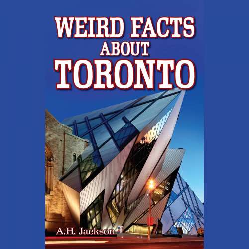 Cover von A.H. Jackson - Weird Facts About Toronto