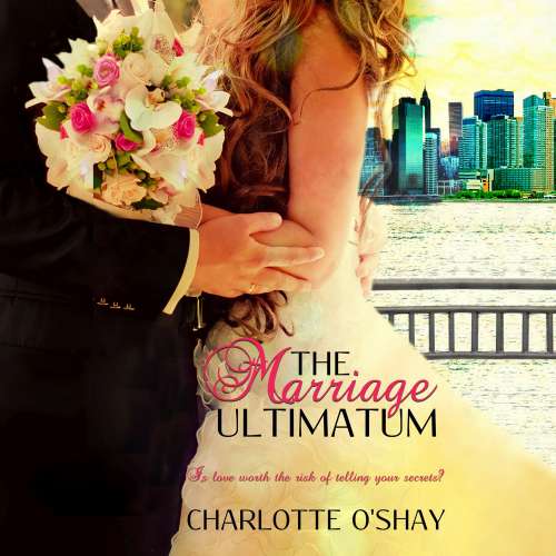Cover von Charlotte O'Shay - City of Dreams 1 - The Marriage Ultimatum