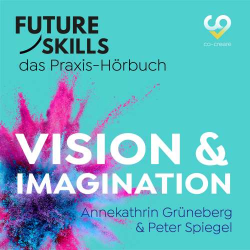 Cover von Annekathrin Grüneberg - Future Skills - Das Praxis-Hörbuch - Vision & Imagination