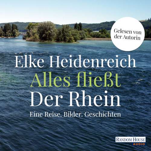Cover von Elke Heidenreich - Alles fließt: Der Rhein - Eine Reise. Bilder. Geschichten