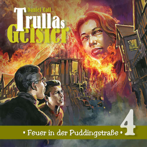 Cover von Trullas Geister - Folge 4 - Feuer in der Puddingstraße