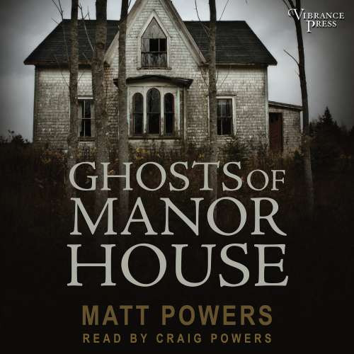 Cover von Matt Powers - Ghosts of Manor House