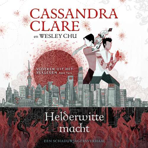 Cover von Cassandra Clare - Vloeken uit het verleden - Boek 2 - Helderwitte macht
