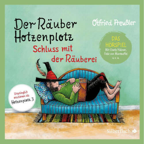 Cover von Otfried Preußler - Der Räuber Hotzenplotz. Schluss mit der Räuberei - Das Hörspiel