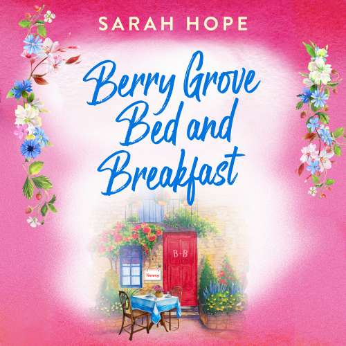 Cover von Sarah Hope - Escape to... - Berry Grove Bed and Breakfast