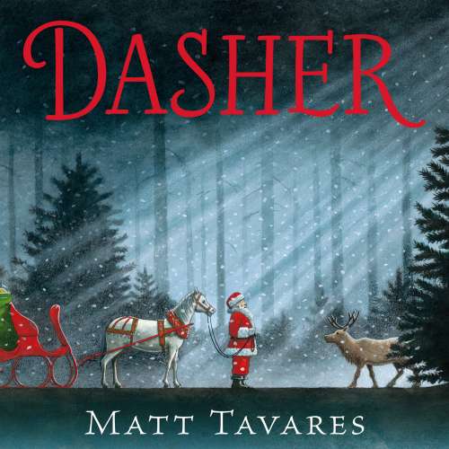 Cover von Matt Tavares - Dasher - How a Brave Little Doe Changed Christmas Forever