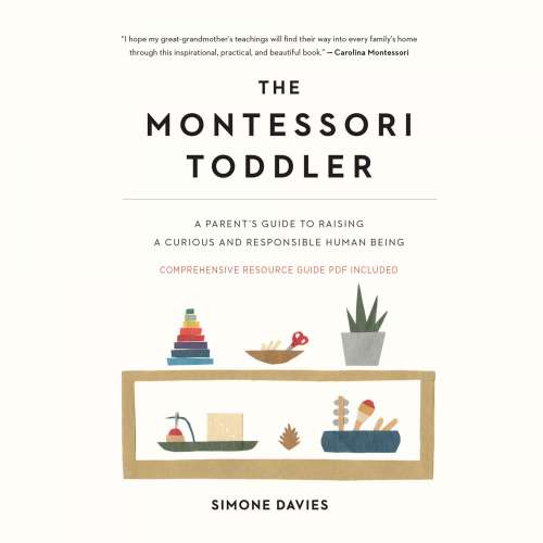 Cover von Simone Davies - The Montessori Toddler - A Parent's Guide to Raising a Curious and Responsible Human Being