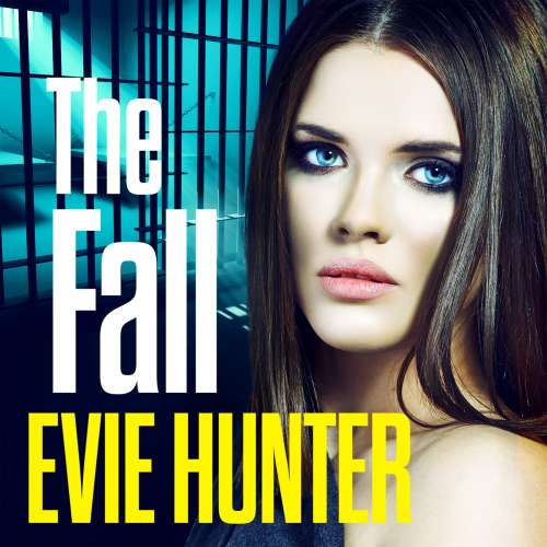 Cover von Evie Hunter - The Fall - A nail-biting revenge thriller that you won't be able to put down in 2021