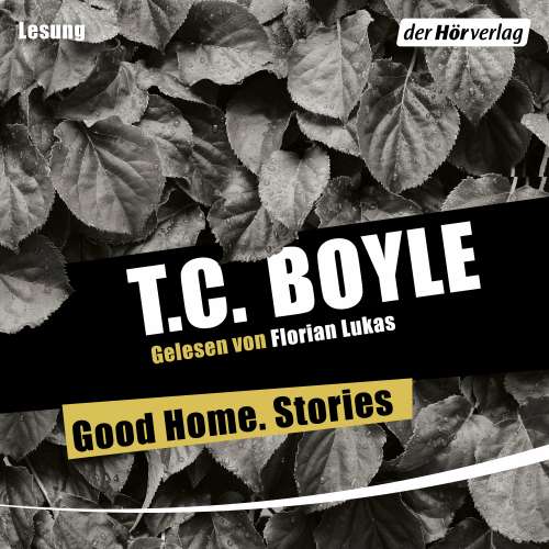 Cover von T.C. Boyle - Good Home. Stories