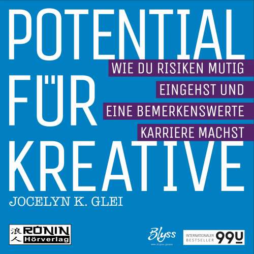 Cover von Jocelyn K. Glei - 99U 2 - Potential für Kreative - Wie du Risiken mutig eingehst und eine bemerkenswerte Karriere machst