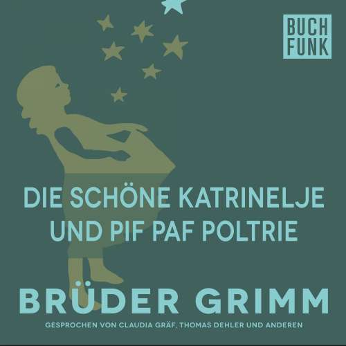 Cover von Brüder Grimm - Die schöne Katrinelje und Pif Paf Poltrie