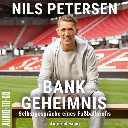 Cover von Nils Petersen - Bank-Geheimnis - Selbstgespräche eines Fußballprofis
